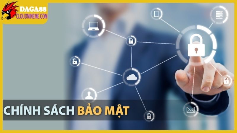 Chính sách bảo mật Daga88 - Lưu ý cập nhật mới nhất hôm nay 4 Chính sách bảo mật và điều khoản về thu thập thông tin